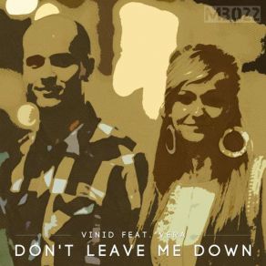 Download track Don't Leave Me Down (Radio Edit) Vera, Vinid