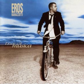 Download track Dove C'E Musica Eros Ramazzotti