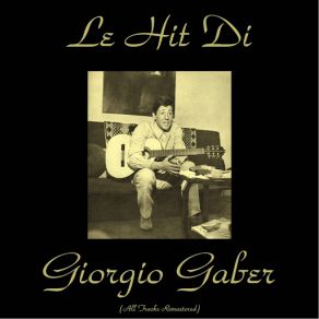 Download track Non Dimenticar Le Mie Parole (Remastered) Giorgio Gaber