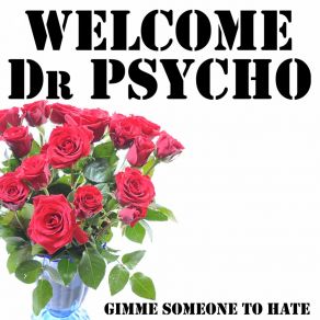 Download track Let's Break All The Rules Welcome Dr Psycho