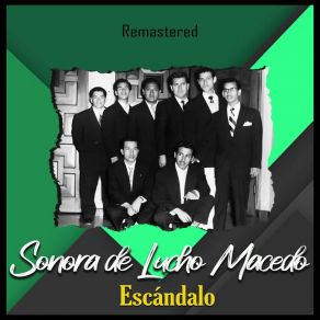Download track Sale A Buscar (Remastered) Sonora De Lucho Macedo
