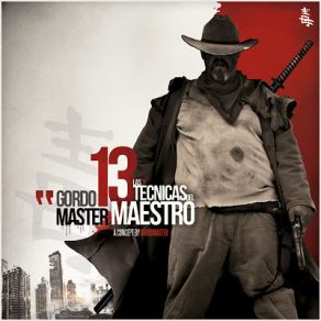 Download track Las 13 Técnicas Gordo MasterLegendario, Puto Largo, Rayka, El Mono, Juho, Jefe De La M, Mr. Ijah, Comandante Fly, Keyo, Faruk, Nako 13, Cazawi