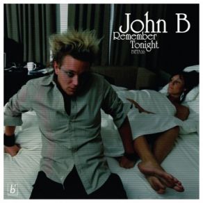 Download track Remember Tonight (2020 Remaster) John B