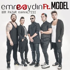 Download track Bir Pazar Kahvaltısı Emre Aydın, The Model