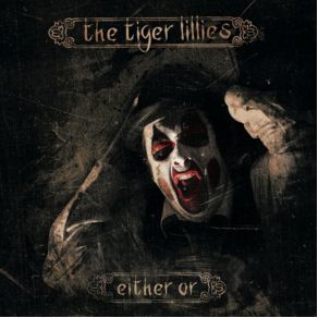 Download track Gutter The Tiger Lillies