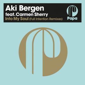 Download track Into My Soul (Full Intention Instrumental Remix) Aki Bergen, Carmen Sherry