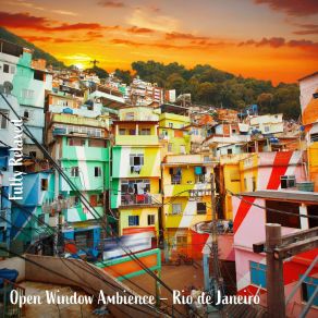 Download track Open Window Ambience - Rio De Janeiro, Pt. 1 Steve Brassel