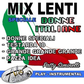 Download track MIX LENTI SPECIALE DONNE ITALIANE (Play) PATTY SIMINELLIPlay