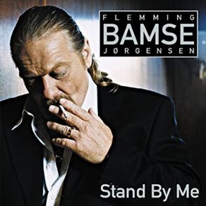 Download track Stand By Me (Acoustic Version) Flemming 'Bamse' Jørgensen, Flemming Bamse Jorgensen