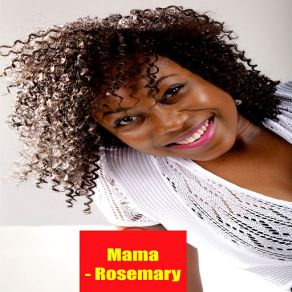 Download track Mama Rosemary