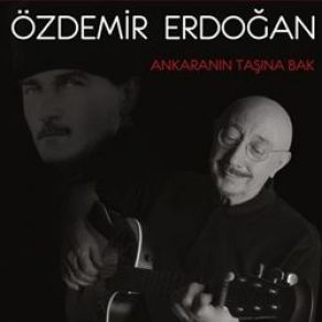 Download track Ankaranın Taşına Bak Özdemir Erdoğan