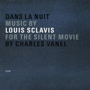 Download track Dans La Nuit Louis Sclavis