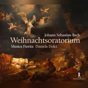 Download track Weihnachtsoratorium, BWV 248, Pt. 3: No. 34, Und Die Hirten Kehrten Wieder Um Daniela Dolci, Musica FioritaHans Jorg Mammel