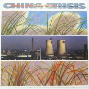Download track Working With Fire And Steel China Crisis