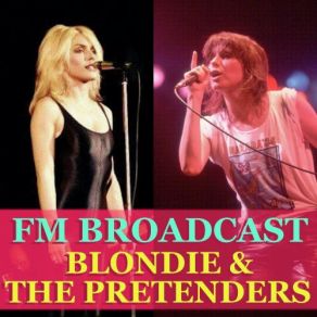 Download track Up The Neck (Live) Blondie, The Pretenders