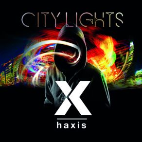Download track City Lights Haxis