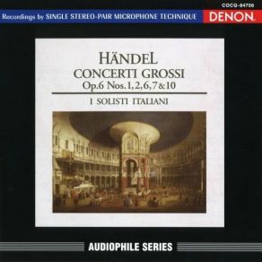 Download track 10. Concerto Grosso No. 6 In G Minor HWV 324: 1. Largo Affettuoso Georg Friedrich Händel