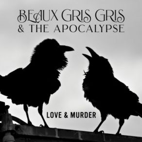 Download track When My Baby Was Rich ApocAlypse, Beaux Gris Gris