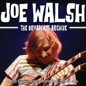 Download track Rocky Mountain Way (Live At The Reunion Theatre, Dallas, Tx, 10th July 1981) Joe Walsh