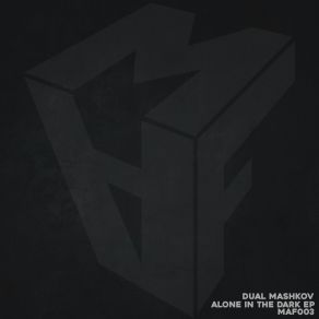 Download track Alone In The Dark (Original Mix) Dual Mashkov