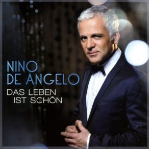 Download track Das Leben Ist Schön Nino De Angelo