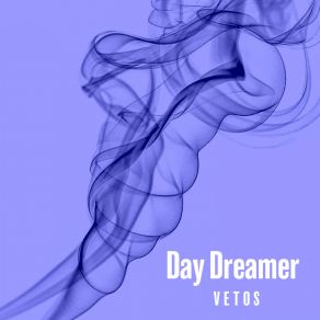 Download track Vetos (Club Mix) Day Dreamer