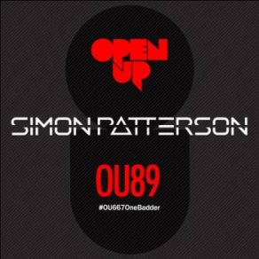 Download track Simon Patterson - Open Up 089 Simon Patterson
