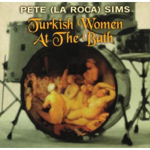 Download track Turkish Women At The Bath Pete La Roca