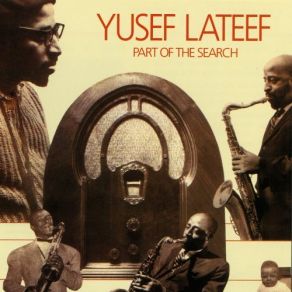 Download track Yusef Lateef - Part Of The Search Yusef Lateef