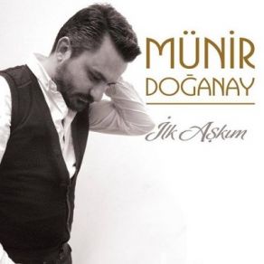 Download track Aşkım Münir Doğanay