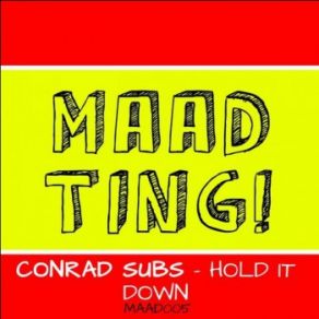 Download track Hold It Down (Original Mix) Conrad Subs