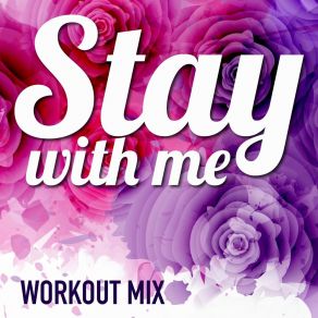 Download track Stay With Me (Extended Workout Mix) Dynamix Music