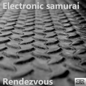 Download track Rendezvous Electronic Samurai