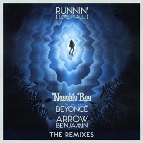 Download track Runnin (Lose It All) (Rooftop Boys Radio Edit) Beyoncé, Naughty Boy, Arrow Benjamin