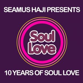 Download track 10 Years Of Soul Love Mix 1 Robert Owens, Paul Emanuel, 10 Years Of Soul Love