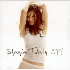 Download track Up! Shania Twain