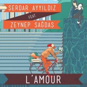 Download track L'amour Zeynep Sağdaş, Serdar Ayyıldız