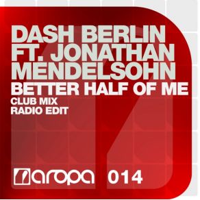 Download track Better Half Of Me (Airplay Mix) Dash Berlin, Jonathan Mendelsohn