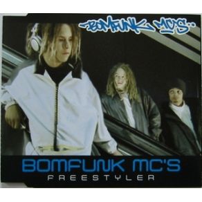 Download track Freestyler (Dirty Rotten Scoundrel'S Surgical Spirit Mix)  Bomfunk MC'S