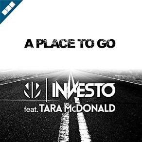 Download track A Place To Go (Radio Edit) Tara McDonald, Investor!