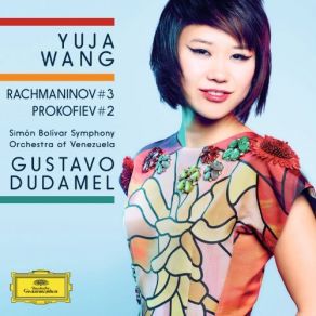Download track Piano Concerto No. 3 In D Minor, Op. 30: 1. Allegro Ma Non Tanto Yuja Wang, Gustavo Dudamel, Simón Bolívar Symphony Orchestra