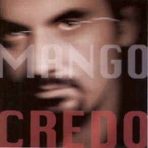 Download track Credo (Reprise) Mango