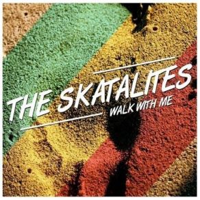 Download track Walk With Me The Skatalites
