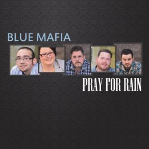Download track Pray For Rain Blue Mafia