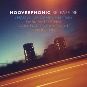 Download track Release Me (Shades Of Green Triphop Mix) Hooverphonic