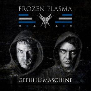 Download track Gefühlsmaschine (Unfassbar Extended Mix) Frozen Plasma