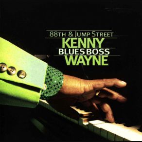 Download track Don't Knock On My Door Kenny 'Blues Boss' Wayne, Kenny Wayne