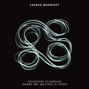 Download track Ombre Nel Mattino Di Piero (Quartetto No. 9): I. [Preludiando] Lassus Quartett