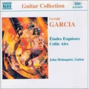 Download track 27-Garcia'Etudes Esquisses - 21. Presque Fin De Cycle (Homage To Villa-Lobos) Gerald Garcia