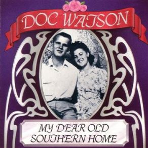 Download track That Silver Haired Daddy Of Mine Doc Watson